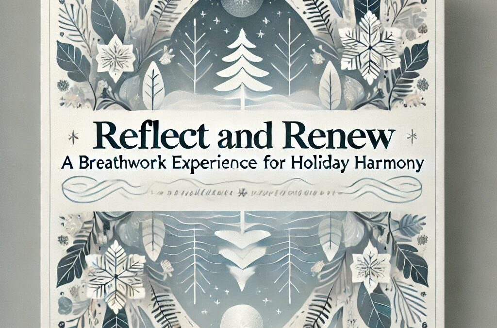 Reflect and Renew: A Breathwork Experience for Holiday Harmony w/ Maddie & Nate