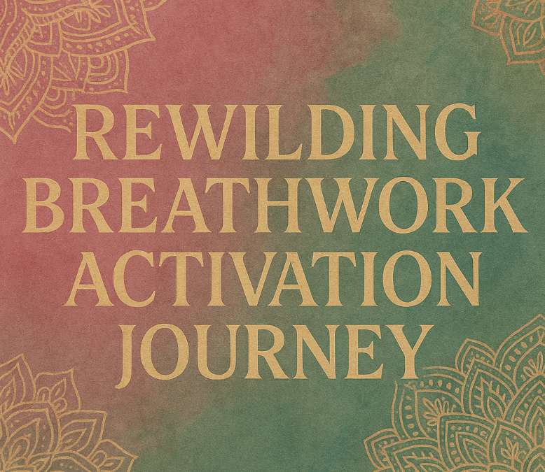 Rewilding Breathwork Activation w/ Abigail Earthshine Fischer
